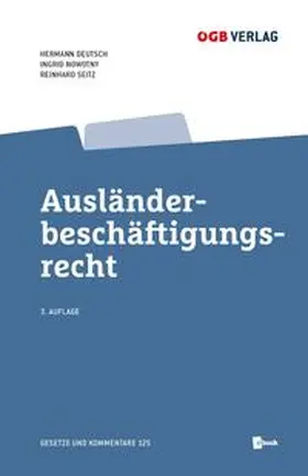 Seitz / Nowotny / Deutsch |  Ausländerbeschäftigungsrecht | Buch |  Sack Fachmedien