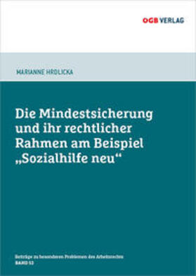 Hrdlicka |  Die Mindestsicherung und ihr rechtlicher Rahmen am Beispiel „Sozialhilfe neu“ | Buch |  Sack Fachmedien