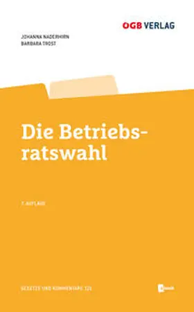 Naderhirn / Trost |  Die Betriebsratswahl | Buch |  Sack Fachmedien