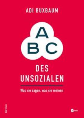 Buxbaum |  ABC des Unsozialen | Buch |  Sack Fachmedien
