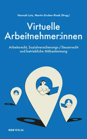 Lutz / Gruber-Risak |  Virtuelle Arbeitnehmer:innen | Buch |  Sack Fachmedien