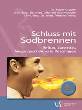 Gruber / Gschwantler / Weiss |  Schluss mit Sodbrennen | Buch |  Sack Fachmedien