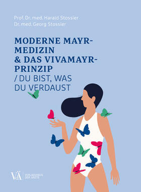 Stossier |  Moderne Mayr-Medizin & das VIVAMAYR-Prinzip | eBook | Sack Fachmedien