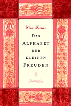 Kruse |  Das Alphabet der kleinen Freuden | Buch |  Sack Fachmedien