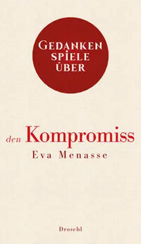 Menasse |  Gedankenspiele über den Kompromiss | eBook | Sack Fachmedien