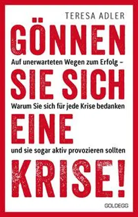 Adler |  Gönnen Sie sich eine Krise! | Buch |  Sack Fachmedien