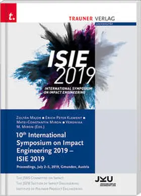 Major / Klement / Miron |  10th International Symposium on Impact Engineering 2019 – ISIE 2019 | Buch |  Sack Fachmedien