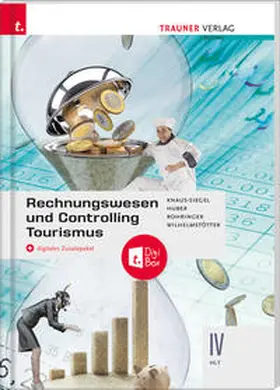 Knaus-Siegel / Huber / Rohringer |  Rechnungswesen und Controlling Tourismus IV HLT + digitales Zusatzpaket | Buch |  Sack Fachmedien