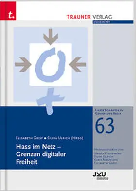 Greif / Ulrich |  Hass im Netz – Grenzen digitaler Freiheit, Linzer Schriften zu Gender und Recht, Band 63 | Buch |  Sack Fachmedien