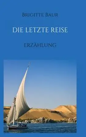 Baur |  Die letzte Reise | Buch |  Sack Fachmedien