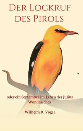 Vogel |  Der Lockruf des Pirols | Buch |  Sack Fachmedien