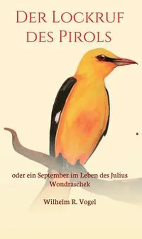 Vogel |  Der Lockruf des Pirols | Buch |  Sack Fachmedien