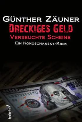 Zäuner |  Dreckiges Geld | Buch |  Sack Fachmedien