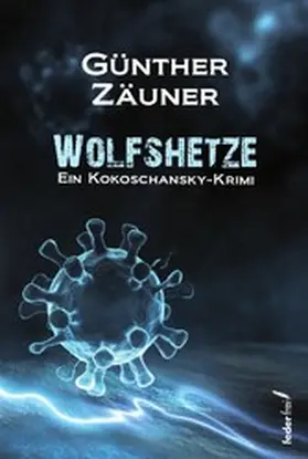 Zäuner |  Wolfshetze. Österreich Krimi | eBook | Sack Fachmedien