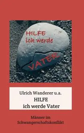 Anezeder / Wanderer / Breitwieser-Ebster |  Hilfe ich werde Vater | Buch |  Sack Fachmedien