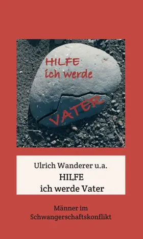 Wanderer / Kober / Anezeder |  Hilfe ich werde Vater | eBook | Sack Fachmedien