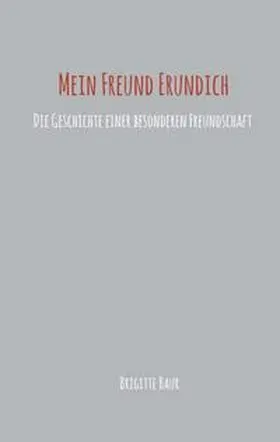 Baur |  Mein Freund Erundich | Buch |  Sack Fachmedien