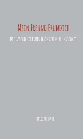 Baur |  Mein Freund Erundich | eBook | Sack Fachmedien