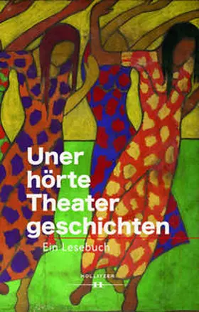 Hulfeld |  Unerhörte Theatergeschichten | Buch |  Sack Fachmedien