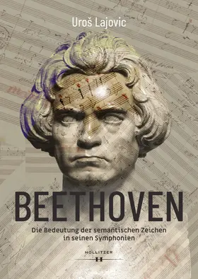 Lajovic |  Beethoven - Die Bedeutung der semantischen Zeichen in seinen Symphonien | Buch |  Sack Fachmedien