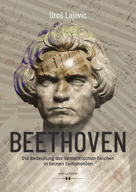Lajovic |  Beethoven - Die Bedeutung der semantischen Zeichen in seinen Symphonien | eBook | Sack Fachmedien