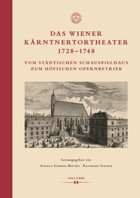 Sommer-Mathis / Strohm |  Das Wiener Kärntnertortheater 1728-1748 | Buch |  Sack Fachmedien