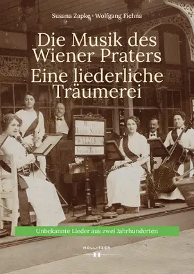 Zapke / Fichna |  Die Musik des Wiener Praters. Eine liederliche Träumerei | eBook | Sack Fachmedien