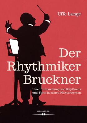 Lange |  Der Rhythmiker Bruckner | Buch |  Sack Fachmedien