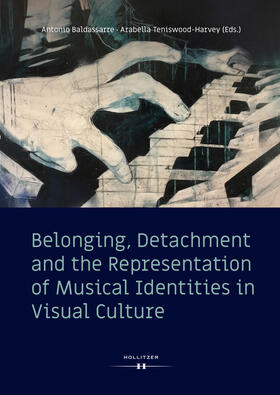 Baldassarre / Teniswood-Harvey |  Belonging, Detachment: The Representation of Musical Identities in Visual Culture | Buch |  Sack Fachmedien