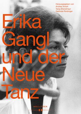 Amort / Brandmayr / Roidinger |  Erika Gangl und der Neue Tanz | Buch |  Sack Fachmedien