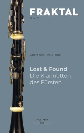 Focht / Fricke |  Lost & Found. Die Klarinetten des Fürsten | Buch |  Sack Fachmedien