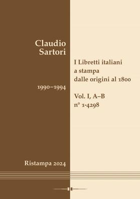 Sartori |  I libretti italiani a stampa dalle origini al 1800. Catalogo analitico con 16 indici | Buch |  Sack Fachmedien