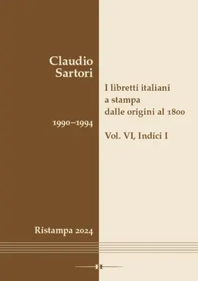 Sartori |  I libretti italiani a stampa dalle origini al 1800. Catalogo analitico con 16 indici | Buch |  Sack Fachmedien