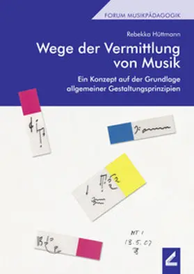 Hüttmann |  Wege der Vermittlung von Musik | Buch |  Sack Fachmedien