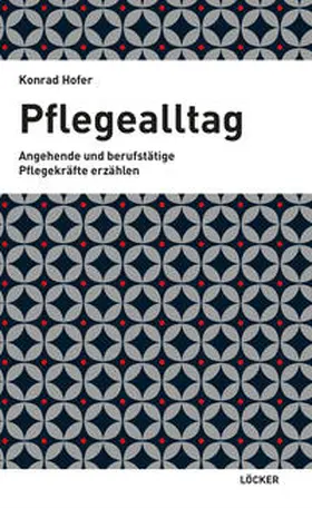 Hofer / Anders |  Pflegealltag | Buch |  Sack Fachmedien