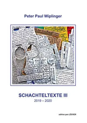 Wiplinger |  Schachteltexte III | Buch |  Sack Fachmedien