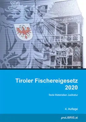 Tiroler Fischereigesetz 2020 | Buch | 978-3-99099-227-2 | sack.de