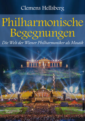 Hellsberg |  Hellsberg, C: Philharmonische Begegnungen | Buch |  Sack Fachmedien