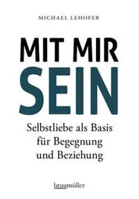 Lehofer |  Mit mir sein | Buch |  Sack Fachmedien