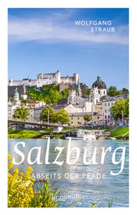 Straub |  Salzburg abseits der Pfade | Buch |  Sack Fachmedien