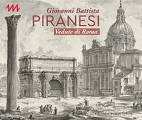 Hubert / Reuße |  Giovanni Battista Piranesi - Vedute di Roma | Buch |  Sack Fachmedien