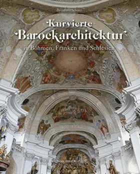 Schütz | Kurvierte Barockarchitektur in Böhmen, Franken und Schlesien | Buch | 978-3-99103-399-8 | sack.de