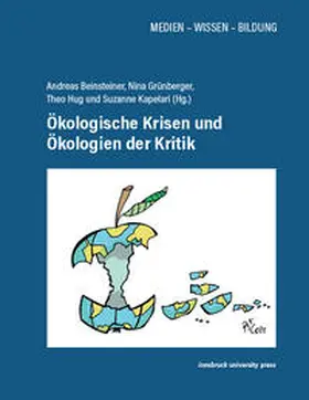 Beinsteiner / Grünberger / Hug | Ökologische Krisen und Ökologien der Kritik | Buch | 978-3-99106-086-4 | sack.de