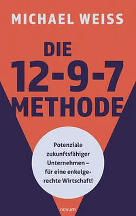 Weiss |  Die 12-9-7 Methode | Buch |  Sack Fachmedien