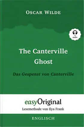 Wilde / EasyOriginal Verlag / Frank |  The Canterville Ghost / Das Gespenst von Canterville (Buch + Audio-CD) - Lesemethode von Ilya Frank - Zweisprachige Ausgabe Englisch-Deutsch | Buch |  Sack Fachmedien