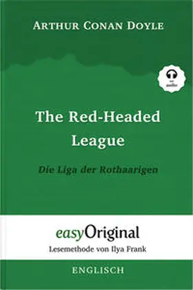 EasyOriginal Verlag / Doyle |  The Red-headed League / Die Liga der Rothaarigen (Buch + Audio-CD) (Sherlock Holmes Kollektion) - Lesemethode von Ilya Frank - Zweisprachige Ausgabe Englisch-Deutsch | Buch |  Sack Fachmedien