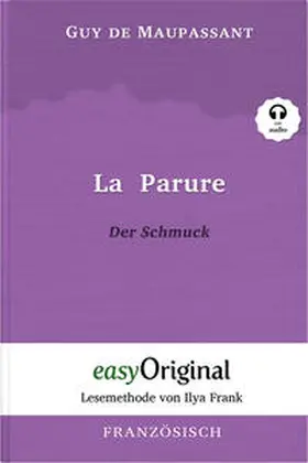 EasyOriginal Verlag / Maupassant |  La Parure / Der Schmuck (Buch + Audio-CD) - Lesemethode von Ilya Frank - Zweisprachige Ausgabe Französisch-Deutsch | Buch |  Sack Fachmedien