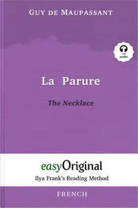 EasyOriginal Verlag / Maupassant |  La Parure / The Necklace (with audio-online) - Ilya Frank’s Reading Method - Bilingual edition French-English | Buch |  Sack Fachmedien