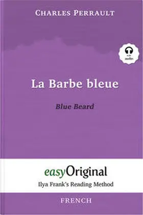 EasyOriginal Verlag / Perrault |  La Barbe bleue / Blue Beard (with audio-online) - Ilya Frank’s Reading Method - Bilingual edition French-English | Buch |  Sack Fachmedien