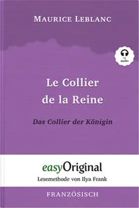 EasyOriginal Verlag / Leblanc |  Le Collier de la Reine / Das Collier der Königin (Buch + Audio-Online) - Lesemethode von Ilya Frank - Zweisprachige Ausgabe Französisch-Deutsch | Buch |  Sack Fachmedien